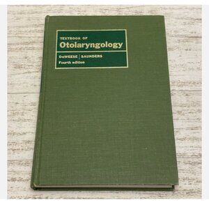 Textbook Of Otolaryngology DeWeese Sanders 4th Ed 1973
